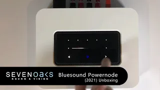Bluesound Powernode (2021 Version) Unboxing & First Look