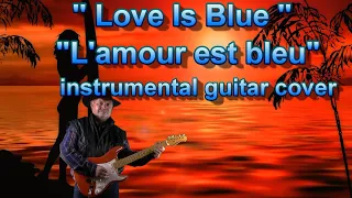 ''Love Is Blue'' ("L'amour est bleu") guitar instrumental cover played by Ryszard