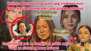 KATHRYN MAS PINILI ANG KINDNESS OVER HATE KAHIT SOBRANG SAKIT ANG GINAWA SAKANYA| INANG MAS NASAKTAN