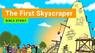 Bible story "The First Skyscraper" | Primary Year B Quarter 1 Episode 1 | Gracelink