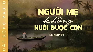 Nghe truyện ma : NGƯỜI MẸ KHÔNG NUÔI ĐƯỢC CON - Chuyện ma miền Tây Nguyễn Huy diễn đọc