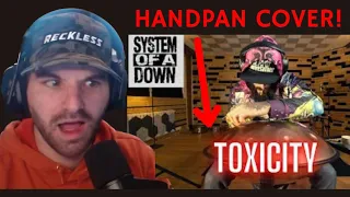 WTH IS A HANDPAN?! System of a Down - Toxicity Handpan Cover - El Estepario Siberiano