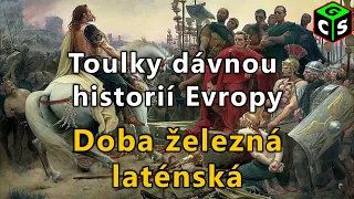 Doba laténská - Keltská expanze i úpadek: Toulky dávnou historií Evropy #8 [I]