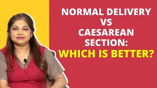 Caesarean Birth vs Natural Delivery: Which Is Better? | Dr. Sudeshna Ray