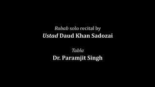 Ustad Daud Khan Sadozai - Rabab Solo