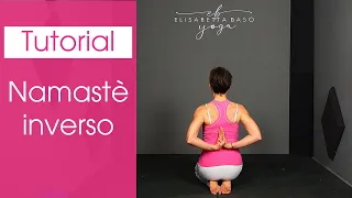 Namastè mudra yoga invertito: prova questa semplice preparazione!!!