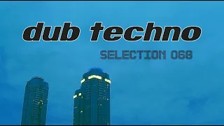 DUB TECHNO || Selection 068 || Mastodon