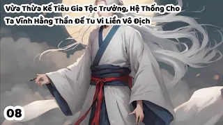 Vừa Thừa Kế Tiêu Gia Tộc Trưởng, Hệ Thống Cho Ta Vĩnh Hằng Thần Đế Tu Vi Liền Vô Địch
| Tập 8