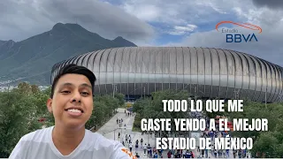 CUANTO DINERO ME GASTE YENDO AL ESTADIO DE RAYADOS | ESTADIO DEL MUNDIAL | EL MEJOR ESTADIO DE LATAM