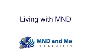 Living with MND