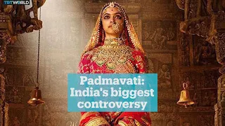 "Padmavati" - India's biggest controversy