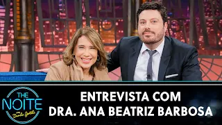 Entrevista com Dra. Ana Beatriz Barbosa  | The Noite (11/10/22)