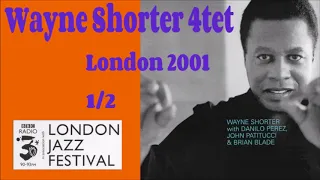 Wayne Shorter 4tet  live London 2001 part1