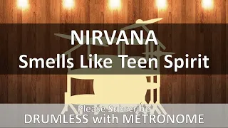 Nirvana - Smell Like Teen Spirit (Drumless with Metronome)