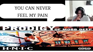 Prodigy - You Can Never Feel My Pain... REACTION!