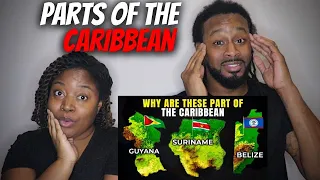 🇬🇾 🇸🇷 🇧🇿 American Couple Reacts "Why Guyana, Suriname & Belize Part of the Caribbean?"