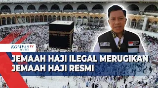 Jemaah Haji Ilegal Merugikan Jemaah Haji Resmi