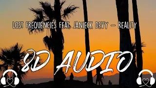 Lost Frequencies feat. Janieck Devy - Reality  (8D AUDIO)🎧