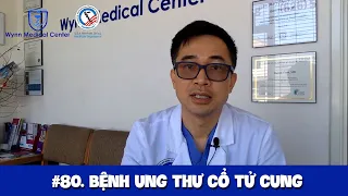 #80. Dr Wynn Tran: Ung thư cổ tử cung