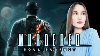 Призрачный детектив. Полное прохождение Murdered: Soul Suspect 🟢 Стрим #1