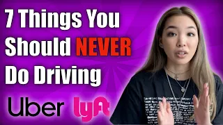 Uber & Lyft Driver Tips: NEVER Do These 7 Things!!