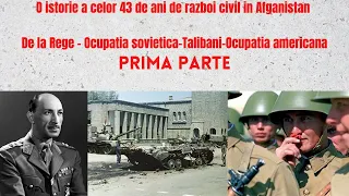 Istoria ultimilor 43 de ani de razboi in Afganistan- De la rege,la sovietici,talibani si americani