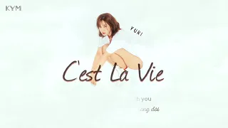 [ Vietsub + Engsub ] C'est La Vie (That's LIFE!) - YURI (유리)