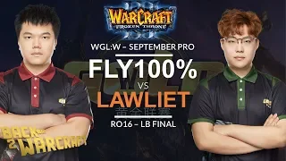 [WC3] WGL:W 2019 - September Pro Ro16: [ORC] Fly100% vs. LawLiet [NE] (Grp D - LB Final)
