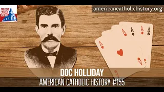 Doc Holliday's Catholic Deathbed Conversion - American Catholic History