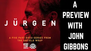 Jurgen by The Anfield Wrap | A Preview With John Gibbons