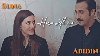 Suna & Abidin || Here with me [yalı çapkını ]