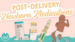 Newborn Medications After Birth | Mother Baby Nursing | Nursing School Help