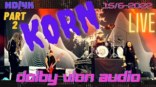 KORN [Live HD Dolby] Full concert Part 2 @gronalundstivoli Stockholm, Sweden. 15-6-2022