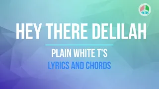 Hey there Delilah (Lyrics and Chords) *WITHOUT CAPO*