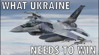 What Ukraine Needs to Win.