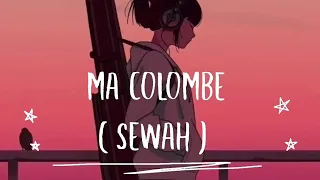 أغنية تيك توك الشهيرة ma colombe ( Sewah )  للمغنية NEJ' مترجمة للعربية _ أغنية رائعة لا تفوتها 😍