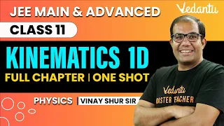 Motion in Straight Line Class 11 | One Shot | JEE Main & Advanced | Vinay Shur Sir | Vedantu JEE