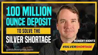 Finding a 100 Million Ounce Deposit To Solve the Silver Shortage