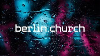 LIVE (berlin.church) - Sunday Service Channel - May 10, 2020