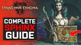 How to locate your FIRST Seeker Token... SPHINX Walkthrough for Dragon's Dogma 2