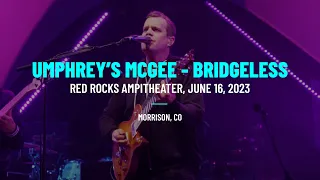 Umphrey’s McGee: Bridgeless | Red Rocks | June 16, 2023