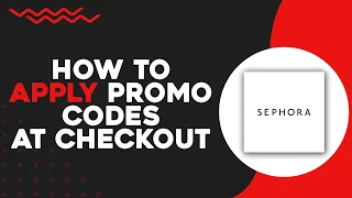 How To Apply Promo Codes At Checkout On Sephora (Easiest Way)