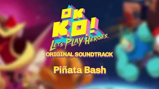 OK K.O.! Let's Play Heroes OST - Piñata Bash