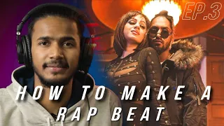 How To Make A Rap Beat EP3 -Shaurya Kamal