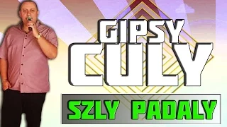 Gipsy Culy 38 - Szly Padaly