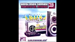 SENTI ESOS TEMAS! Vol.3 - CUARTETOS DEL RECUERDO Dj Gonzalo® Pacheco