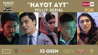 Hayot ayt (o'zbek serial) 33- qism | Ҳаёт aйт (ўзбек сериал) 33- қисм
