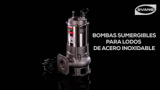 Bombas Sumergibles para Lodos de Acero Inoxidable EVANS®
