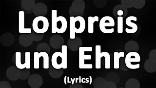 Lobpreis und Ehre - Text/Lyrics