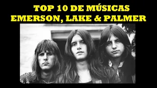 Meu top 10 de músicas do Emerson, Lake & Palmer